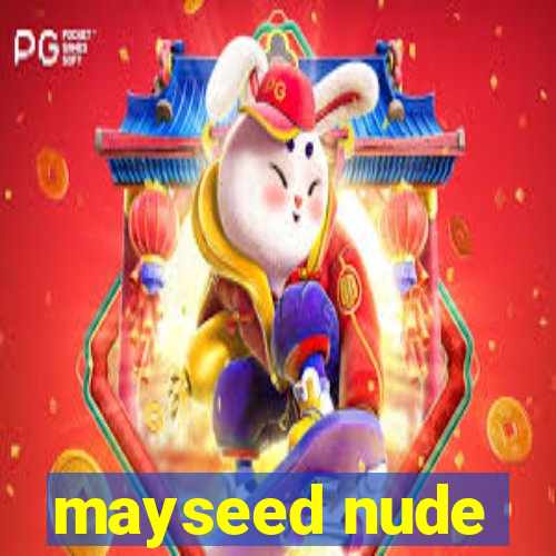 mayseed nude